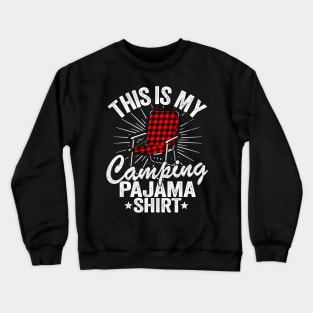 This Is My Camping Pajama Funny Camping Chair Gift Crewneck Sweatshirt